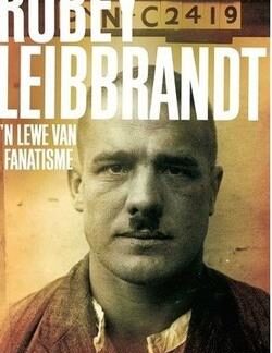 Robey Leibbrandt: 'n Lewe van Fanatisme - Albert Blake