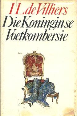 Die Koningin Se Voetkombersie - I.L. De Villiers