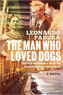 The Man Who Loved Dogs - Leonardo Padura