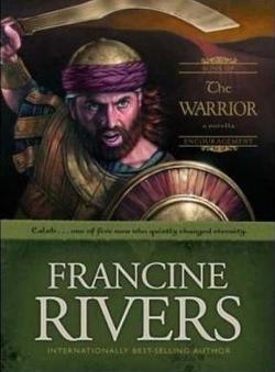 Front cover of The Warrior by Francine Rivers paperback editition by Tyndale.