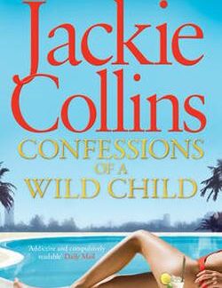 Confessions of a Wild Child by Jackie Collins Cover.