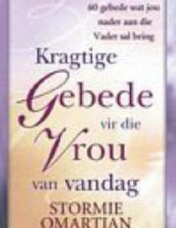 Kragtige gebede vir die vrou van vandag - Stormie Omartian