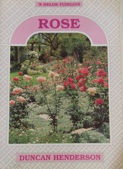 Front cover of the 1992 softcover book 'n Delos Tuingids - Rose, published by Delos Uitgewers. Foto deur Karin's Treasures.