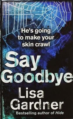 Say Goodbye by Lisa Gardner Book cover.