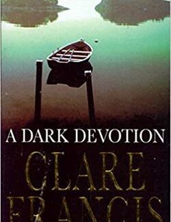 A Dark Devotion - Clare Francis