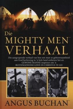 Die Mighty Men Verhaal - Angus Buchan