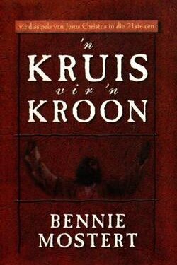 'n Kruis vir 'n kroon - Bennie Mostert