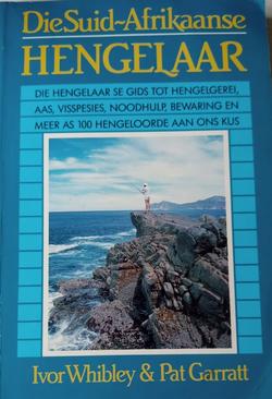 Die Suid-Afrikaanse Hengelaar - Ivor Whitley & Pat Garratt