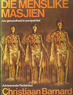 Die Menslike Masjien - Jou Gesondheid in Perspektief - Christiaan Barnard & John Illman