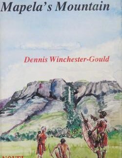Mapela’s Mountain – Dennis Winchester-Gould