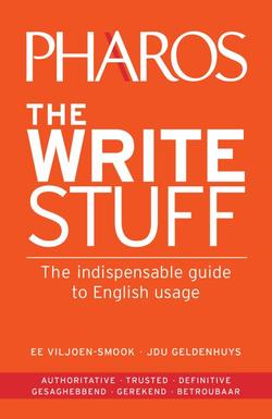 The Write Stuff The indispensable guide to English usage - Johan Geldenhuys, Bittie Viljoen-Smook