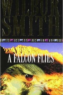 A Falcon Flies - Wilbur Smith