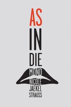 Voorblad van As in die mond deurNicole Jaekel Strauss Sagteband-uitgawe.