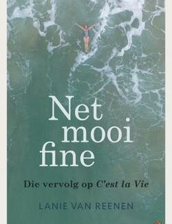Net mooi fine - Lanie van Reenen