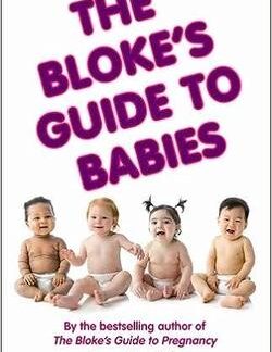 Front cover of The Bloke's Guide to Babies – Jon Smith secndhand paperback i fari condition from Karin's Treasures.