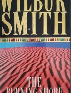 The Burning Shore - Wilbur Smith