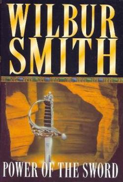 The Power of the Sword - Wilbur Smith