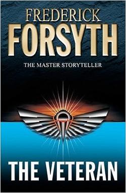 The veteran and other stories - Frederick Forsyth