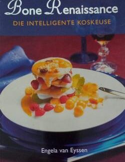 Bone Renaissance: Die intelligente koskeuse - Engela van Eyssen