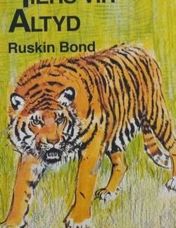 Tiers vir altyd - Ruskin Bond