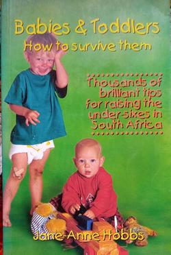 Babies and toddlers: How to survive them: Jane-Anne Hobbs