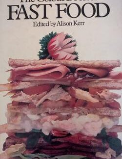 The Colour Book of Fast Food - Edited by Alison Kerr