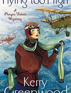 Flying Too High - Kerry Greenwood