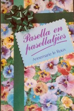 Voorblad van Pasella en pasellatjies - Annemarie le Roux hardeband tweedehandse boek in goeie toestand by Karin's Tresures.