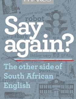 Say again? The other side of South African English - Malcolm Venter, Jean Branford
