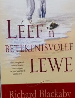 Leef 'n betekenisvolle lewe - Richard Blackaby