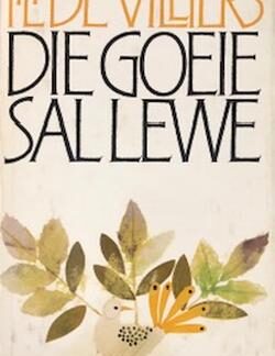 Die goeie sal lewe - I.L. De Villiers