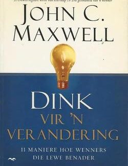 Dink vir 'n verandering - John C. Maxwell
