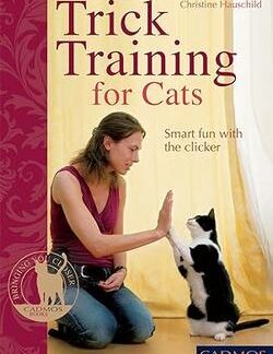 Trick Training for Cats - Christine Hauschild