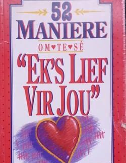 52 Maniere om te sê "Ek's lief vir jou"
