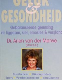 Geluk Gesondheid - Dr. Arien van der Merwe