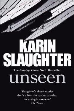 Unseen – Karin Slaughter