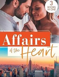 Affairs Of The Heart - Kate Hardy Christy Jeffries Teri Wilson Book cover
