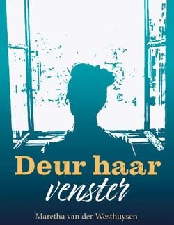 Deur haar venster - Maretha van der Westhuysen