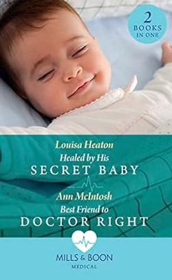 Healed By His Secret Baby/ Best Friend To Doctor Right Paperback - Louisa Heaton, Ann McIntosh