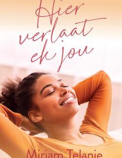 Hier verlaat ek jou - Miriam Telanie