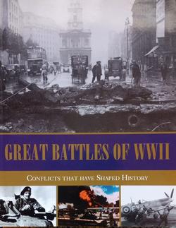 Great Battles of World WarII - General Editor Dr Chris Mann