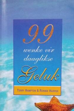 99 Wenke vir daaglikse geluk - Terry Hampton & Ronnie Harper