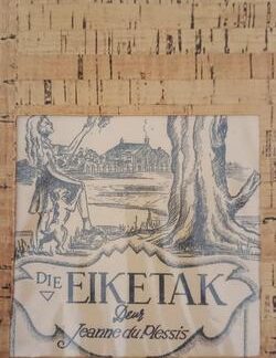 Die Eiketak - Jeanne du Plessis