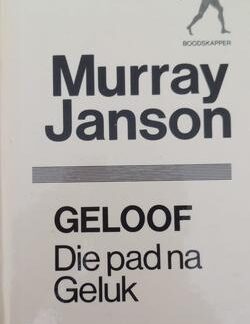 Geloof: Die pad na geluk - Murray Janson