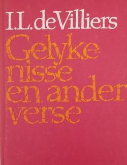 Gelykenisse en ander verse - I.L. de Villiers