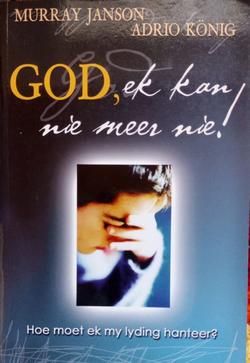 God, ek kan nie meer nie! - Murray Janson & Adrio Konig