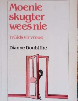 Moenie skugter wees nie: 'n Gids vir vroue - Dianne Doubtfire