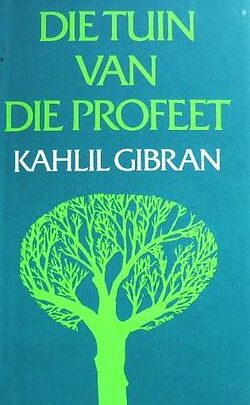 Die Tuin van die Profeet – Kahlil Gibran