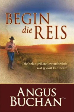 Voorblad van Begin die reis deur Angus Buchan.