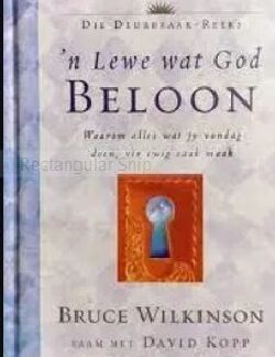 ‘n Lewe wat God beloon – Bruce Wilkinson saam met David Kopp